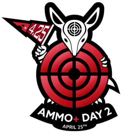 Ammo Plus Day 2; April 25th